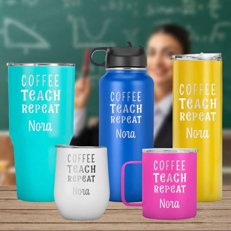 Coffee Teach Repeat Personalized with Name Tumbler, Teacher Appreciation, Teacher Gift, Teacher Travel Stainless Steel Mug